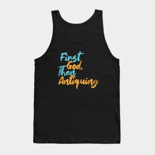 First God Then Antiquing Tank Top